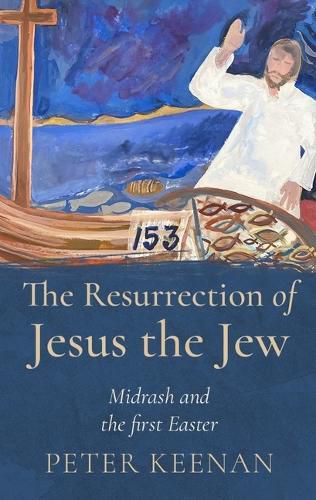 Cover image for The Resurrection of Jesus the Jew