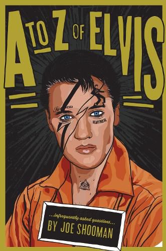 Cover image for An A to Z of Elvis: Infrequently Asked Questions