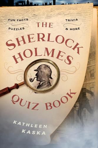 Cover image for The Sherlock Holmes Quiz Book: Fun Facts, Trivia, Puzzles, and More