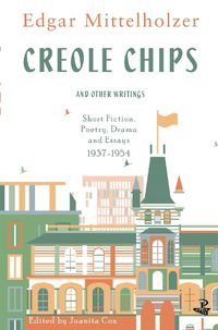 Cover image for Creole Chips: Fiction, Poetry and Articles by Edgar Mittelholzer