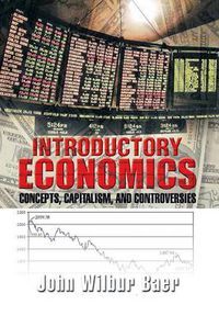 Cover image for Introductory Economics: Concepts, Capitalism, and Controversies