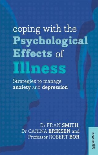 Cover image for Coping with the Psychological Effects of Illness: Strategies To Manage Anxiety And Depression