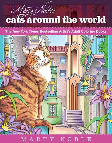 Cover image for Marty Noble's Cats Around the World: New York Times Bestselling Artists' Adult Coloring Books