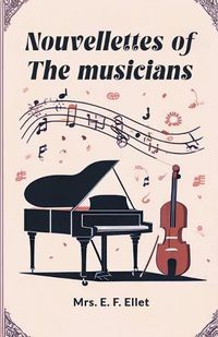 Cover image for Nouvellettes of the musicians