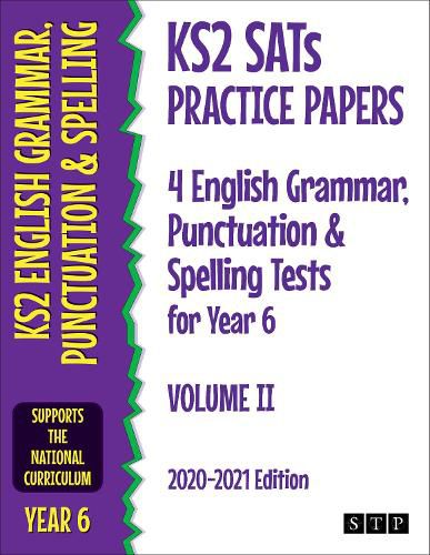 Cover image for KS2 SATs Practice Papers 4 English Grammar, Punctuation and Spelling Tests for Year 6: Volume II (2020-2021 Edition)