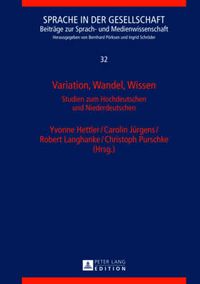 Cover image for Variation, Wandel, Wissen; Studien zum Hochdeutschen und Niederdeutschen