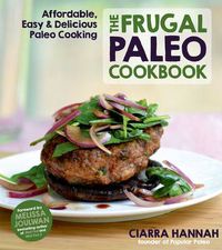 Cover image for The Frugal Paleo Cookbook