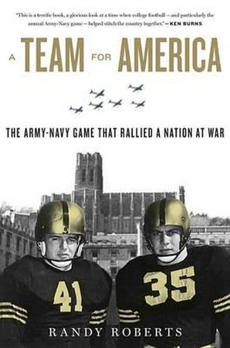 Cover image for Team for America: The Army-Navy Game That Rallied a Nation at War