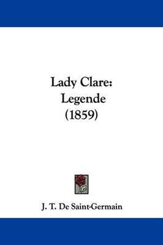 Cover image for Lady Clare: Legende (1859)