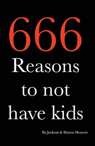 Cover image for 666 Reasons to NOT Have Kids