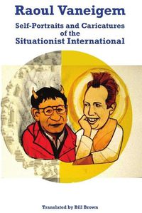 Cover image for Raoul Vaneigem: Self-Portraits and Caricatures of the Situationist International