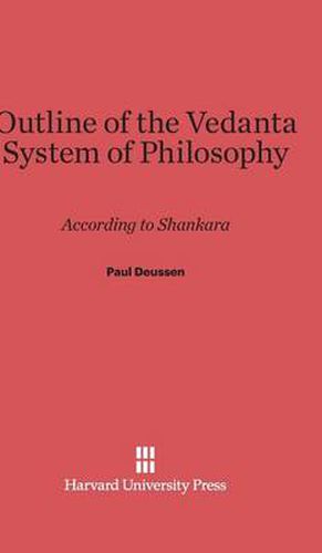 Outline of the Vedanta System of Philosophy