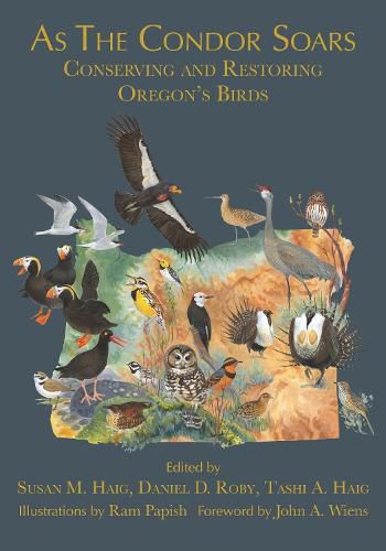 Cover image for As the Condor Soars: Conserving and Restoring Oregon's Birds