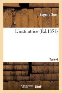 Cover image for L'Institutrice.Tome 4