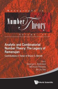 Cover image for Analytic And Combinatorial Number Theory: The Legacy Of Ramanujan - Contributions In Honor Of Bruce C. Berndt