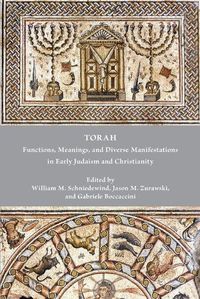 Cover image for Torah: Functions, Meanings, and Diverse Manifestations in Early Judaism and Christianity
