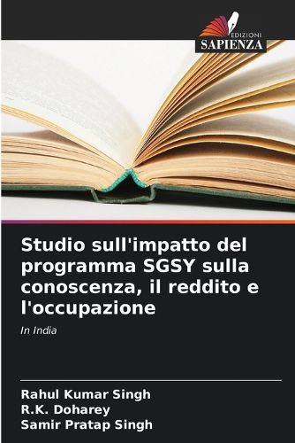 Cover image for Studio sull'impatto del programma SGSY sulla conoscenza, il reddito e l'occupazione