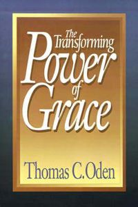 Cover image for The Transforming Power of Grace