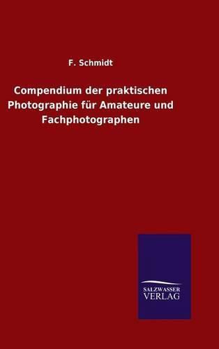 Cover image for Compendium der praktischen Photographie fur Amateure und Fachphotographen
