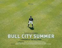 Cover image for Bull City Summer: A Season At The Ballpark