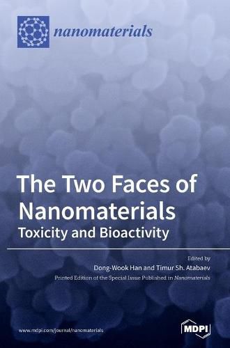 The Two Faces of Nanomaterials: Toxicity and Bioactivity