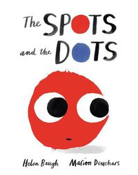 Cover image for The Spots and the Dots