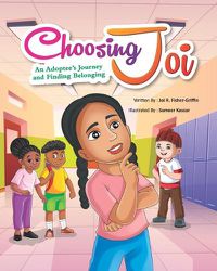 Cover image for Choosing Joi: An Adoptee's Journey and Finding Belonging