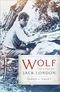 Cover image for Wolf: The Lives of Jack London