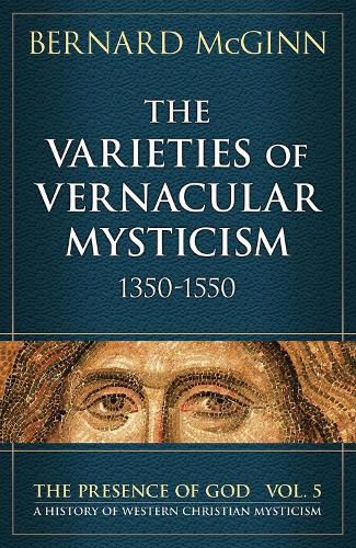 Cover image for Varieties of Vernacular Mysticism: 1350-1550