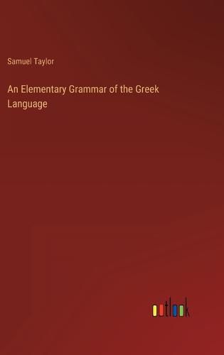 Cover image for An Elementary Grammar of the Greek Language