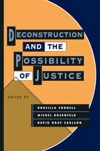 Cover image for Deconstruction and the Possibility of Justice