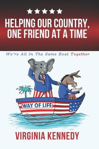 Cover image for Helping Our Country, One Friend at a Time: We're All in This Together