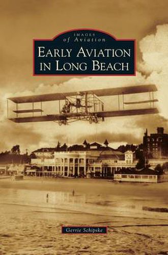 Early Aviation in Long Beach