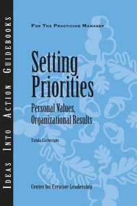 Cover image for Setting Priorities: Personal Values, Organizational Results