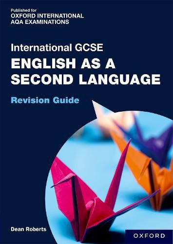 Cover image for OxfordAQA International GCSE English as a Second Language: Revision Guide