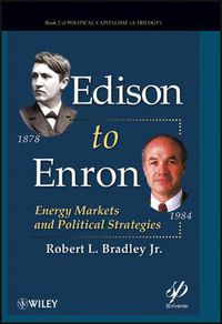 Cover image for Edison to Enron: Energy Markets and Political Strategies