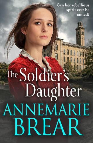 The Soldier's Daughter: The BRAND NEW gripping historical novel from AnneMarie Brear for 2022