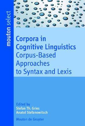 Cover image for Corpora in Cognitive Linguistics: Corpus-Based Approaches to Syntax and Lexis