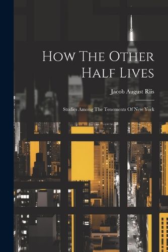 How The Other Half Lives