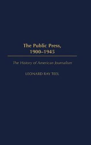 Cover image for The Public Press, 1900-1945