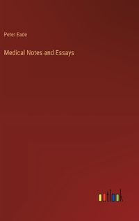 Cover image for Medical Notes and Essays