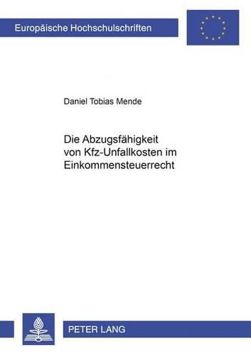 Cover image for Die Abzugsfaehigkeit Von Kfz-Unfallkosten Im Einkommensteuerrecht