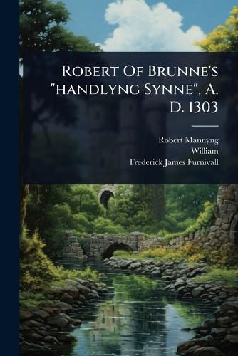 Cover image for Robert Of Brunne's "handlyng Synne", A. D. 1303