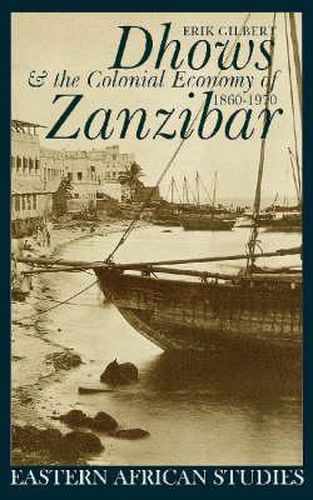Cover image for Dhows and the Colonial Economy of Zanzibar, 1860-1970