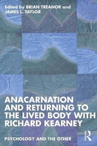 Cover image for Anacarnation and Returning to the Lived Body with Richard Kearney