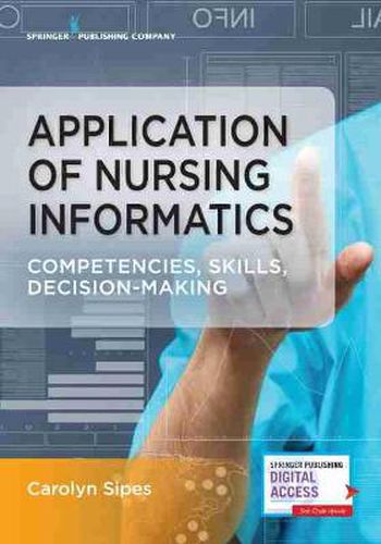 Cover image for Application of Nursing Informatics: Competencies, Skills, Decision-Making