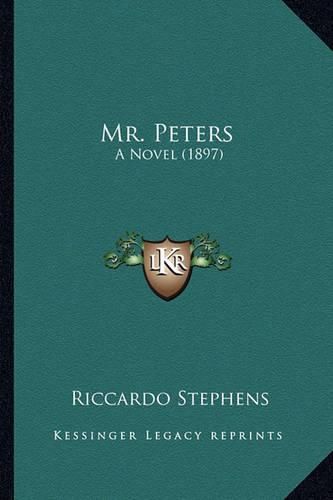 Mr. Peters Mr. Peters: A Novel (1897) a Novel (1897)