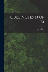 Cover image for Gull Notes (3 of 3)