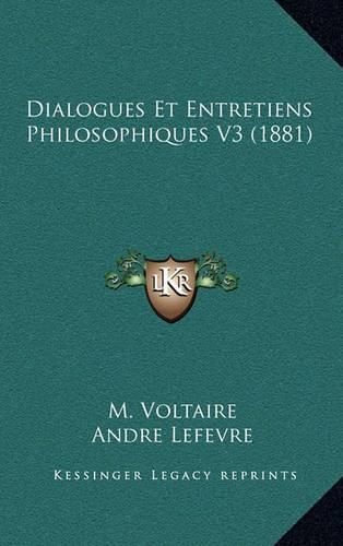 Cover image for Dialogues Et Entretiens Philosophiques V3 (1881)