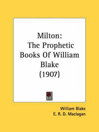 Cover image for Milton: The Prophetic Books of William Blake